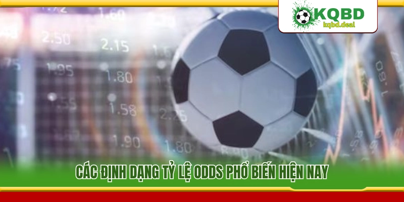 Tổng hợp những kiểu hiển thị tỷ lệ odds thịnh hành nhất